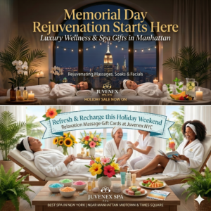3. Relax, Renew, Revitalize this Memorial Day | Luxury Spa Gifts from Juvenex Manhattan